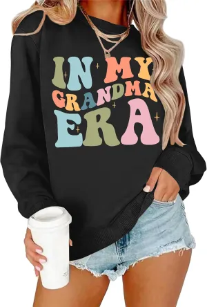 Grandma Sweatshirts Women In My Grandma Era Long Sleeve Gift for Grandma Shirt Graphic Tees Pullover Tops