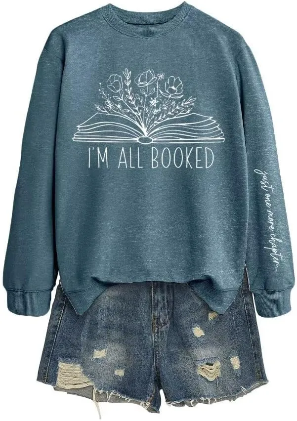 Sorry Im Booked Sweatshirt Women Bookish Crewneck Pullover Book Lover Long Sleeve Shirt Flower Graphic Librarian Top
