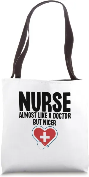 Womens Nurse Kind Of Like A Doctor But Nicer Funny Nursing Tote Bag
